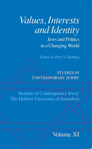 Studies in Contemporary Jewry: Volume XI: Values, Interests, and Identity: Jews and Politics in a Changing World
