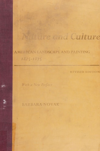 Nature and Culture: American Landscape and Painting, 1825-1875
