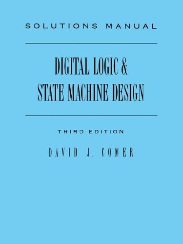 Solutions Manual to Digital Logic and State Machine Design