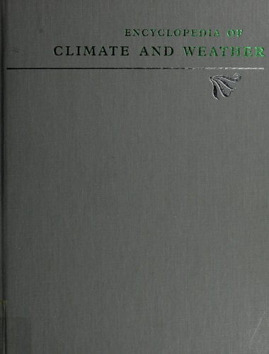 Encyclopedia of Climate and Weather: Volume 2 (L - Z)