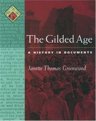 The Gilded Age: A History in Documents