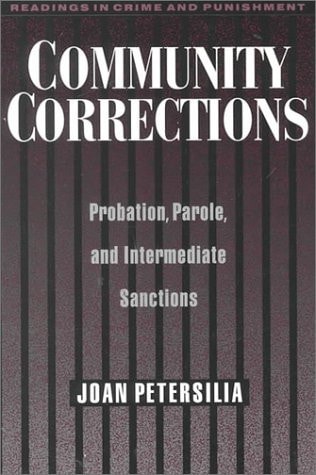 Community Corrections: Probation, Parole, and Intermediate Sanctions