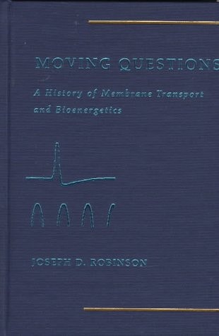 Moving Questions: A History of Membrane Transport and Bioenergetics