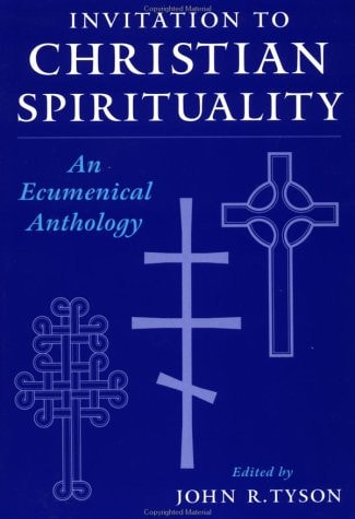 Invitation to Christian Spirituality: An Ecumenical Anthology