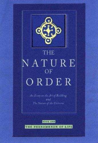 The Nature of Order: The Phenomenon of Life