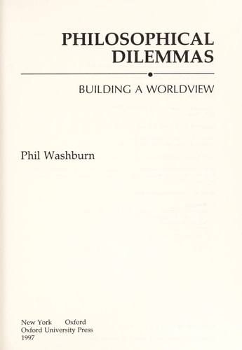 Philosophical Dilemmas: Building a Worldview