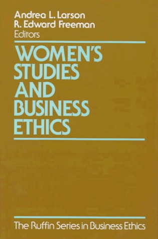 Women's Studies and Business Ethics: Toward a New Conversation