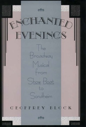 Enchanted Evenings: The Broadway Musical from Show Boat to Sondheim