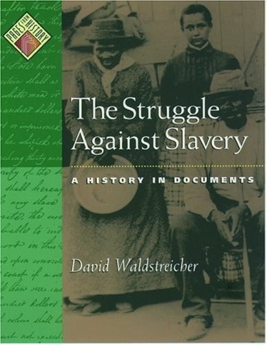 The Struggle against Slavery: A History in Documents