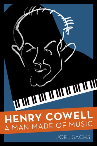 Henry Cowell A Man Made of Music