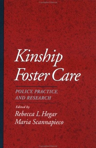 Kinship Foster Care: Policy, Practice, and Research