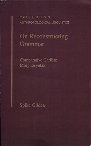On Reconstructing Grammar: Comparative Cariban Morphosyntax