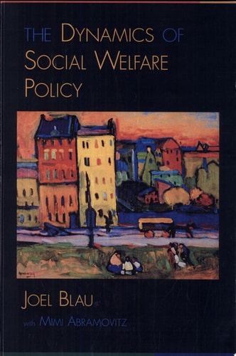 The Dynamics of Social Welfare Policy
