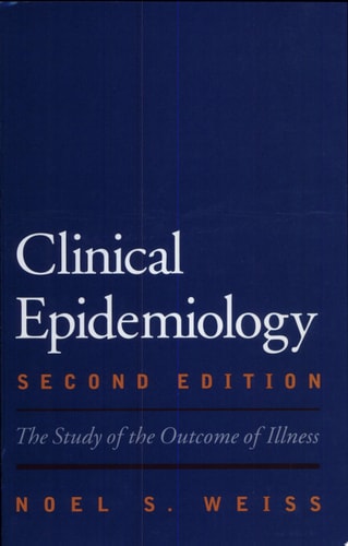 Clinical Epidemiology: The Study of the Outcome of Illness