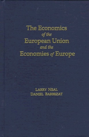 The Economics of the European Union and the Economies of Europe