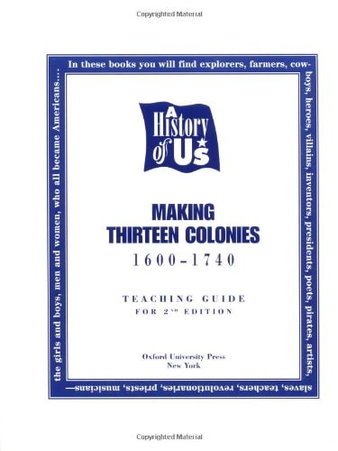 A History of US: Making Thirteen Colonies, Teacher's Guide