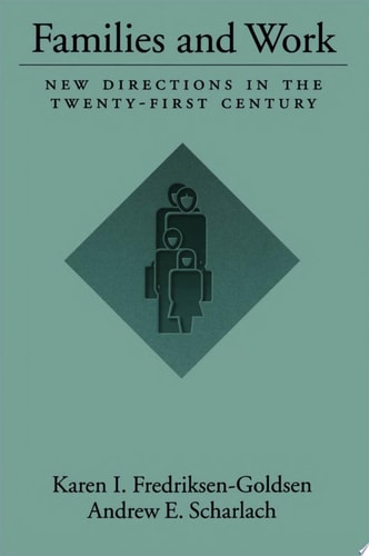 Families and Work: New Directions in the Twenty-First Century