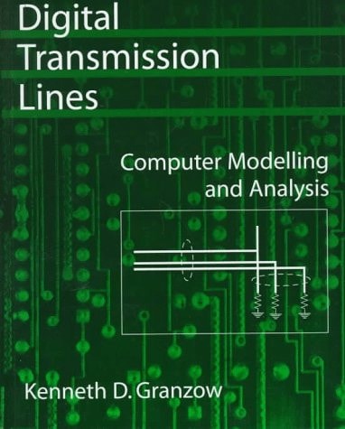 Digital Transmission Lines: Computer Modeling and Analysis with CD-ROM