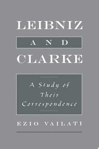 Leibniz and Clarke: A Study of Their Correspondence