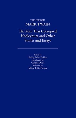 The Man That Corrupted Hadleyburg and Other Stories and Essays