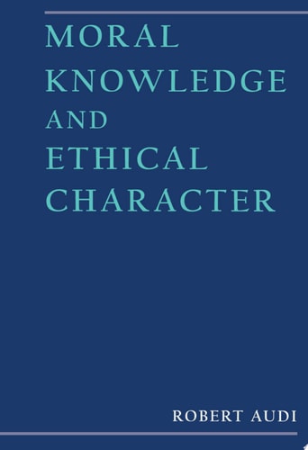 Moral Knowledge and Ethical Character