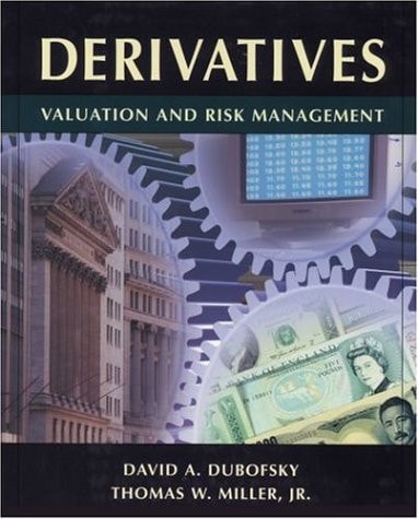 Derivatives: Valuation and Risk Management