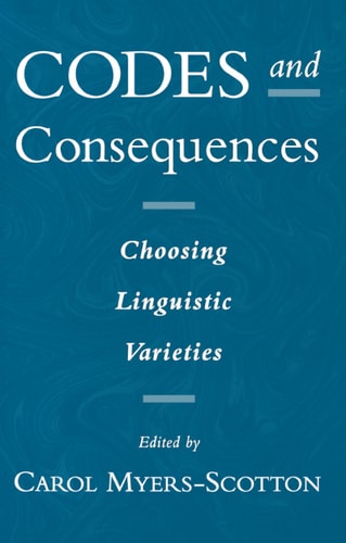 Codes and Consequences: Choosing Linguistic Varieties