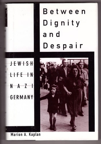 Between Dignity and Despair: Jewish Life in Nazi Germany