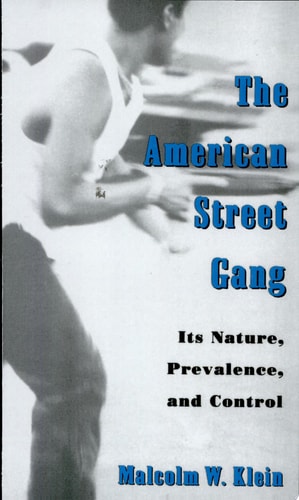 The American Street Gang: Its Nature, Prevalence and Control