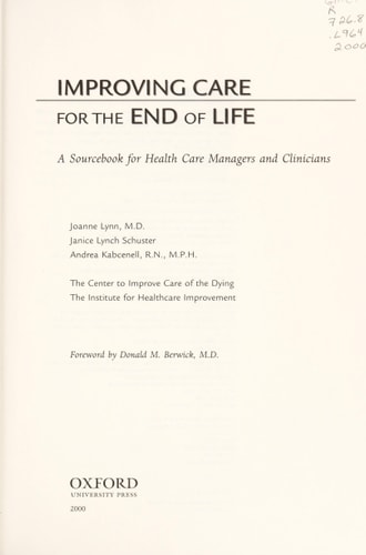 Improving Care for the End of Life: A Sourcebook for Health Care Managers and Clinicians