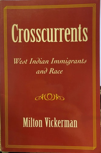 Crosscurrents: West Indian Immigrants and Race