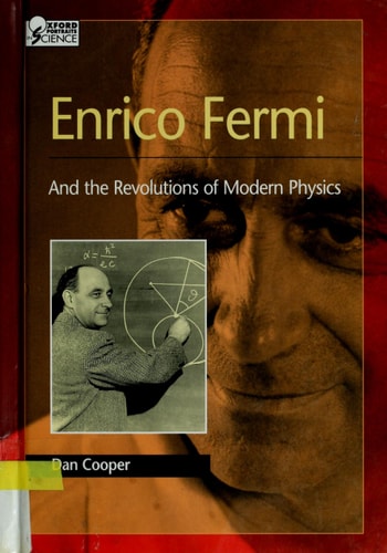 Enrico Fermi And the Revolutions of Modern Physics