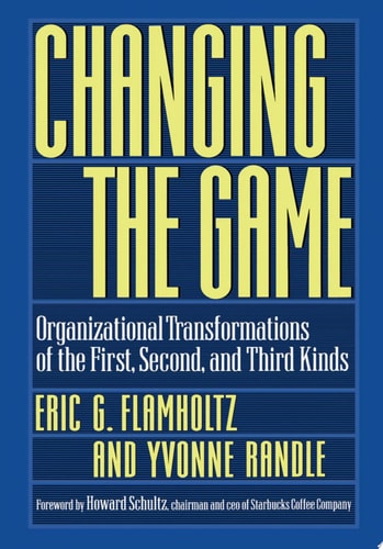 Changing the Game: Organizational Transformations of the First, Second, and Third Kinds