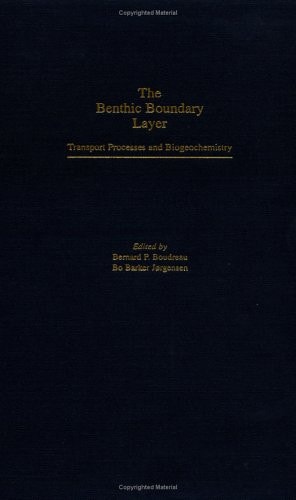 The Benthic Boundary Layer: Transport Processes and Biogeochemistry