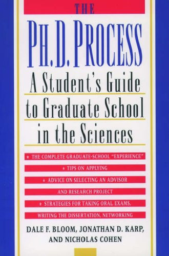 The Ph.D. Process A Student's Guide to Graduate School in the Sciences