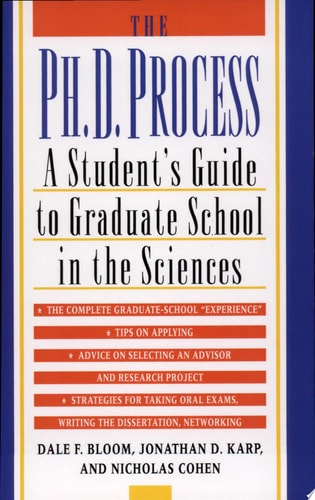 The Ph.D. Process A Student's Guide to Graduate School in the Sciences