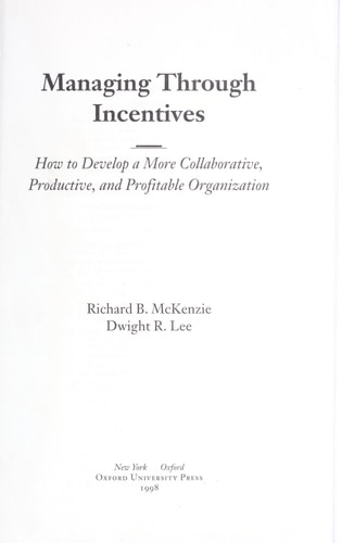 Managing Through Incentives: How to Develop a More Collaborative, Productive and Profitable Organization