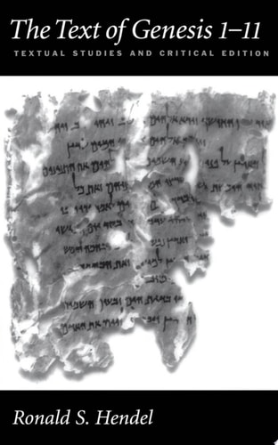The Text of Genesis 1-11: Textual Studies and Critical Edition