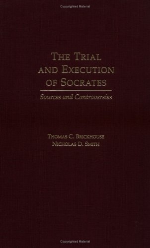 The Trial and Execution of Socrates: Sources and Controversies