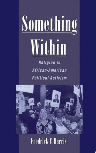 Something Within: Religion in African-American Political Activism