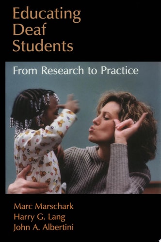 Educating Deaf Students From Research to Practice