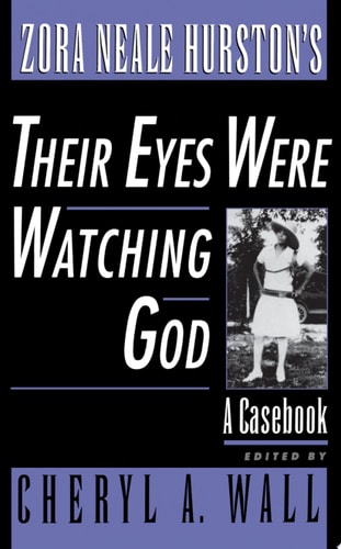 Their Eyes Were Watching God: A Casebook