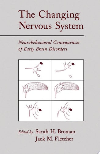 The Changing Nervous System: Neurobehavioral Consequences of Early Brain Disorders