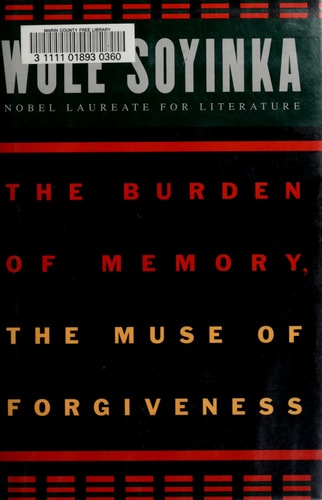The Burden of Memory, the Muse of Forgiveness