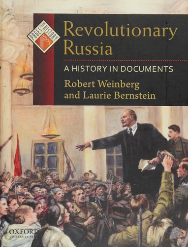 Revolutionary Russia: A History in Documents