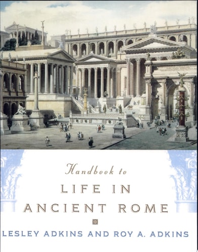 Handbook to Life in Ancient Rome