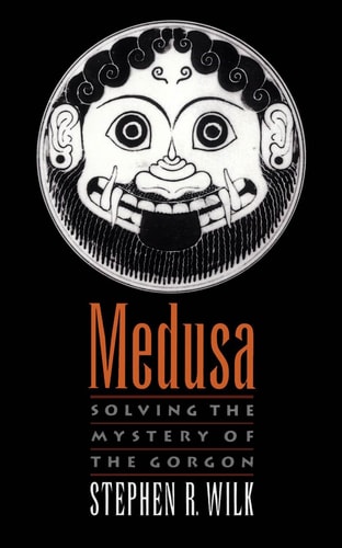 Medusa Solving the Mystery of the Gorgon