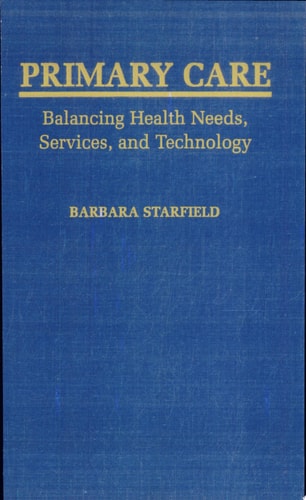 Primary Care: Balancing Health Needs, Services, and Technology