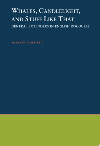 Whales, Candlelight, and Stuff Like That: General Extenders in English Discourse