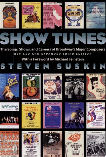 Show Tunes: The Songs, Shows, and Careers of Broadway's Major Composers